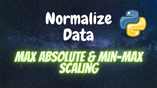 How to Normalize data using Max Absolute Min Max Scaling Python