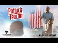 Download Lagu Potluck Teacher | Inspirational Faith Drama | Full HD Movie