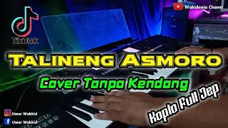 Download Talineng Asmoro (cover) Tanpa Kendang MP3
