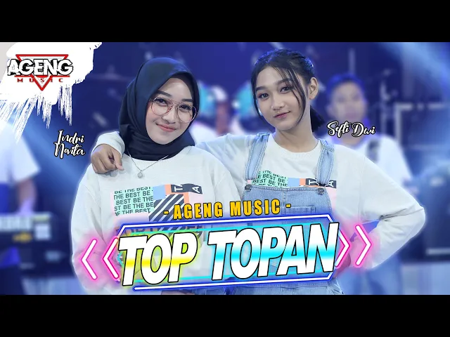 Download MP3 TOP TOPAN - DUO AGENG (Indri x Sefti) ft Ageng Music (Official Live Music)