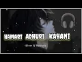 Download Lagu Hamari adhuri kahani 😢 song slow motion reverb #bollywoodsongs #
