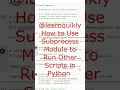 How to Use Subprocess Module to Run Other Scripts in Python