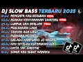 Download Lagu DJ SLOW BASS TERBARU 2025🎵DJ MENGAPA KAU BERUBAH🎵DJ ADAKAH KENYAMANAN DIHATIMU🎵FULL ALBUM