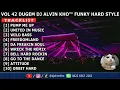 Download Lagu VOL 42 DUGEM DJ ALVIN KHO™ FUNKY HARD STYLE