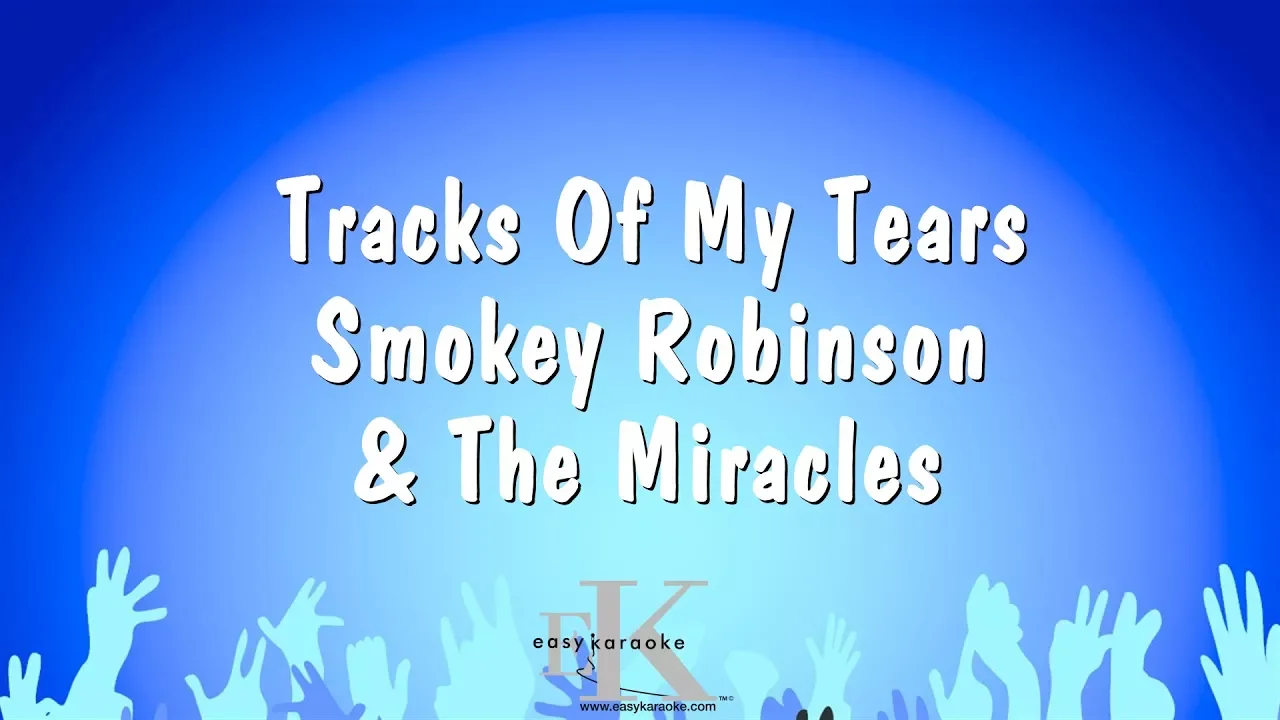 Tracks Of My Tears - Smokey Robinson & The Miracles (Karaoke Version)