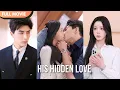Lagu [ENG  SUB] His Hidden Love | Full #cdrama