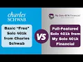 Compare Free Schwab Individual 401k VS Self-directed Solo 401k from My Solo 401k Financial