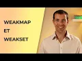 WeakMap et WeakSet