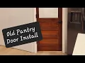 Vintage Pantry Door Install