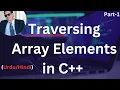 Traversing of Array Elements Part-1 Traversing of Array in C Printing Array Elements in C