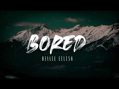 Download MP3 Billie Eilish - Bored (Lyrics) 1 Hour