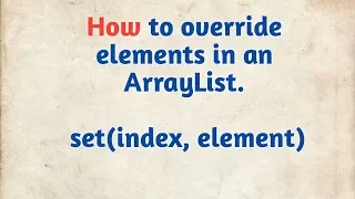 How to override elements in an ArrayList Set index element