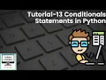 Python Tutorial 13 - Conditional Statements in Python Python Playlist Turbo Coding