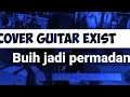 Lagu Exits buih jadi permadani.cover guitar