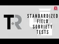 TR Legal Briefs - Standardized Field Sobriety Tests SFST