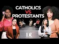 Catholic vs Protestant Women The Bridge