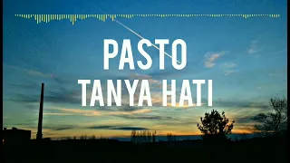 pasto tanya hati lirik 