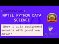 NPTEL Python for Data Science Week 1 Quiz answers with detailed proof of each answer