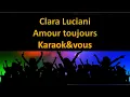Karaoké Clara Luciani - Amour toujours