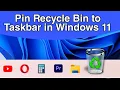 Pin Recycle Bin to Taskbar in Windows 11