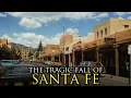 Why Nobody Wants to Visit Santa Fe New Mexico Anymore
