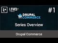 Drupal Commerce Tutorials - Series Overview