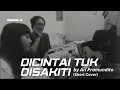 Download Lagu Ari Pramundito - Dicintai Tuk Disakiti (short cover)