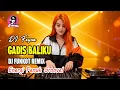Lagu Gadis Baliku (DJ FUNKOT Remix) – Energi Penuh Groove!