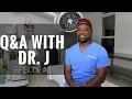 Q A With Dr J Episode
