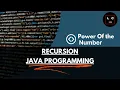 Power of a Number Using Recursion in Java Step-by-Step Explanation