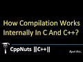 How Compilation Works Internally In C And C