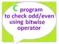 C programming tutorial to check odd or even number using bitwise operator