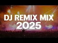 Download Lagu DJ REMIX MIX 2025 | Club Dance EDM Music 2025 | Best Remixes \u0026 Mashups Of Popular Songs 2025