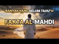 Banyak yang Belum Tahu‼️ Inilah Fakta Al-Mahdi Menurut Islam