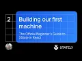 React XState Tutorial - Building our first machine