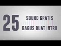 Download Lagu 25 INTRO SOUNDS [Free - No Copyright]