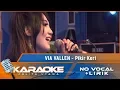 Download Lagu (Karaoke Version) PIKIR KERI - Via Vallen | Karaoke Lagu Koplo - no vocal