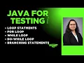 Java For Tester Session 12 - Loop Statments For Loop While Loop Branching Statements