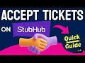 How to Accept StubHub Tickets Step by Step