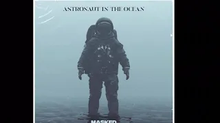 Download Astronaut in the ocean But it’s only the first part- MASKED WOLF MP3