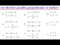 Determine if Two Lines are Parallel Perpendicular or Neither by Comparing their Slopes and Y int
