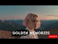 Download Lagu Golden Memories | Best Emotional Song of the Year