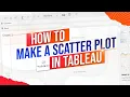 How to Build a Scatterplot in Tableau Desktop Aggregate and Disaggregated Measures