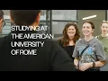 Studying at The American University of Rome