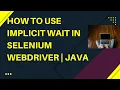 How to use Implicit Wait in Selenium WebDriver Java Waits