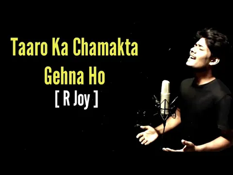 Download MP3 Taaron Ka Chamakta Gehna Ho | Cover | Lyrics | R Joy | Hum Tumhare Hai Sanam |