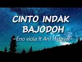 Download Lagu lagu yang sekarang lagi viral dan hits CINTO INDAK BAJODOH ~ Eno viola ft Arif hidayat || lirik