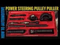 How to Use a Power Steering Pulley Puller and Installer Tool