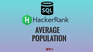 Revising Aggregations - Average Population HackerRank SQL Solutions
