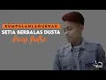 Download Lagu Arief - Setia Berbalas Dusta || Lagu Terbaru arief 2022 - (Official Video Lirik )